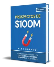 Portada de Libro Prospectos $100m - Ventas, Leads, Negocios Ya