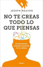 Portada de Supera Ansiedad: No Te Creas Todo Lo Que Piensas - Nguyen