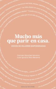 Portada de Mucho Más Que Parir En Casa: Voces De Mujeres Empoderadas, De Sánchez Navarro, Carmen. Editorial Ob Stare, Tapa Blanda En Español, 2022