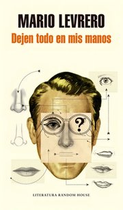 Portada de Dejen Todo En Mis Manos - Mario Levrero