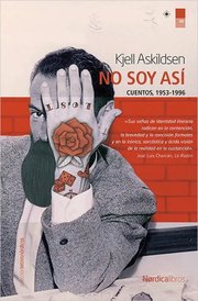 Portada de No Soy Asi Cuentos 1983-2008 - Askildsen,kjell