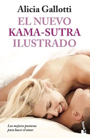 Portada de El Nuevo Kama-sutra Ilustrado, De Gallotti, Alicia. Prácticos Editorial Booket México, Tapa Blanda En Español, 2014