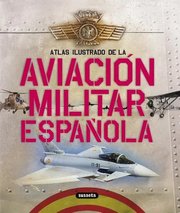 Portada de Atlas Ilustrado De La Aviación Militar Española De Permuy López Y Rafael Ángel Editorial Susaeta En Español Tapa Dura