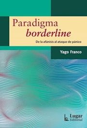 Portada de Paradigma Borderline De La Afanisis Al Ataque De Panico Yago
