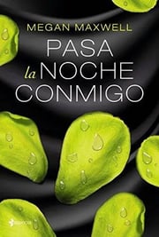 Portada de Pasa La Noche Conmigo, De Maxwell Megan. Editorial Esencia En Español
