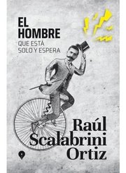 Portada de Libro Hombre Que Está Solo Y Espera - Raúl Scalabrini Ortiz