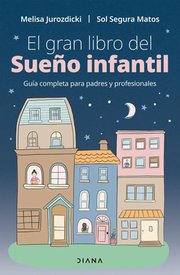 Portada de Libro El Gran Libro Del Sueño Infantil - Melisa Jurozdicki - Diana