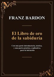 Portada de Libro De Oro De La Sabiduría - Franz Bardon