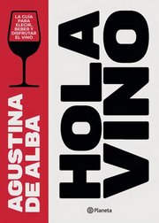 Portada de Libro Hola Vino Guía Cata Maridaje Enología