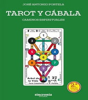 Portada de Tarot Y Cabala: Caminos Espirituales, De Portela, J. A.. Editorial Sincronia, 2ª Edición A Color En Español, 2024