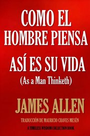Portada de Como Un Hombre Piensa Así Es Su Vida Allen