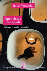 Portada de Japon Desde Una Capsula - Julian Varsavsky