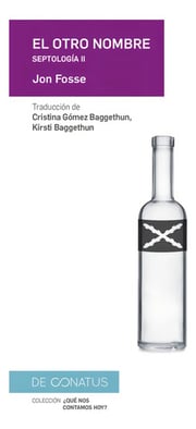 Portada de El Otro Nombre Ii: Septología Ii: 12, De Jon Fosse. Septología Ii, Vol. 1. Editorial De Conatus, Tapa Blanda En Español