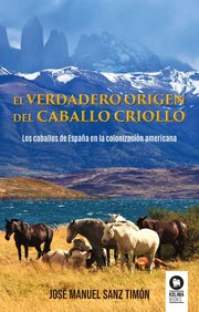 Portada de Verdadero Origen Caballo Criollo Historia Raza Libro