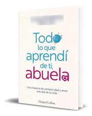 Portada de Libro Todo Lo Que Aprendí De Ti, Abuela [ Original ], De Lucía Gutierrez. Editorial Harpercollins Ibérica, Tapa Blanda En Español, 2024