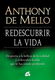 Portada de Redescubrir La Vida Anthony De Mello Libro Espiritualidad