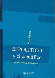 Portada de Politico Y El Cientifico, El - Max Weber, De Max Weber. Editorial Prometeo, Edición 1 En Español