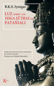 Portada de Luz Sobre Los Yoga Sutras De Patañjali, De Iyengar, B. K. S.. Editorial Kairos, Tapa Blanda En Español, 2006