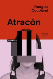 Portada de Atracon, De Coupland, Douglas., Vol. 1. Editorial Alianza Editorial, Tapa Blanda, Edición 1 En Español, 2024