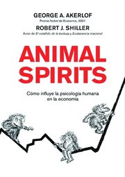 Portada de Akerlof Animal Spirits Psicologia Humana Y Economia