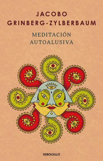 Portada de Libro Meditación Autoalusiva De Jacobo Grinberg-zylberbaum Editorial Debolsillo