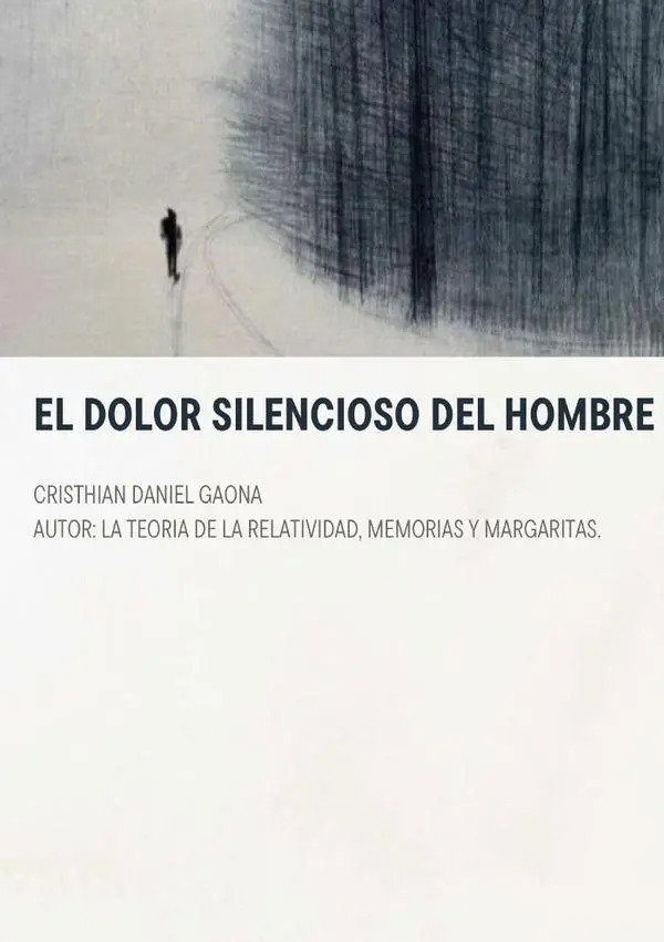 Portada de Libro El Dolor Silencioso Del Hombre, De Cristhian Daniel Gaona. Editorial Independently Published, Tapa Blanda