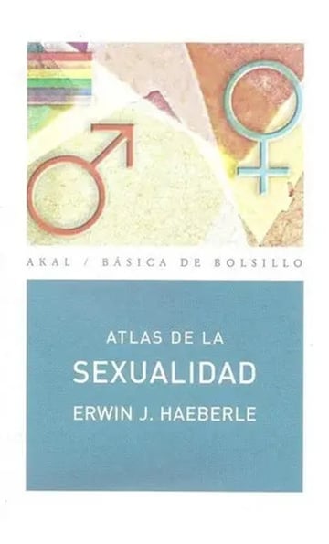 Portada de Atlas De La Sexualidad, De Haeberle, Erwin. Editorial Akal En Español