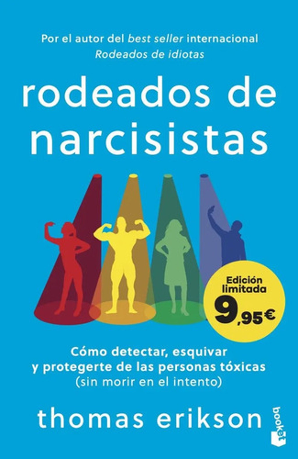 Portada de Libro Rodeados De Narcisistas, De Erikson, Thomas, Vol. 1. Editorial Planeta, Tapa Blanda (2025)