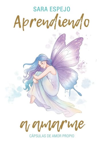 Portada de Aprendiendo A Amarme Libro Autoestima Y Amor Propio