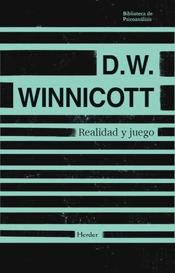 Portada de Realidad Y Juego D W Winnicott Psicoanalisis Infantil