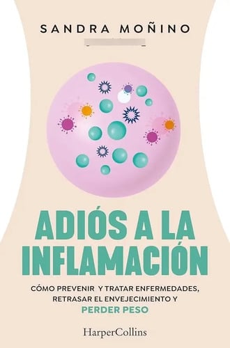 Portada de Adios A La Inflamacion - Sandra Moñino