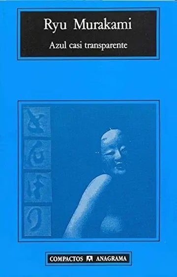 Portada de Azul Casi Transparente Ryu Murakami Literatura Japonesa