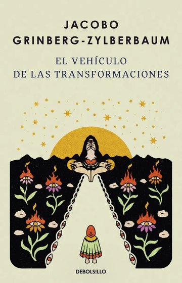 Portada de El Vehículo De Las Transformaciones, De Jacobo Grinberg Zylberbaum. Editorial Debolsillo, Tapa Blanda En Español, 2025
