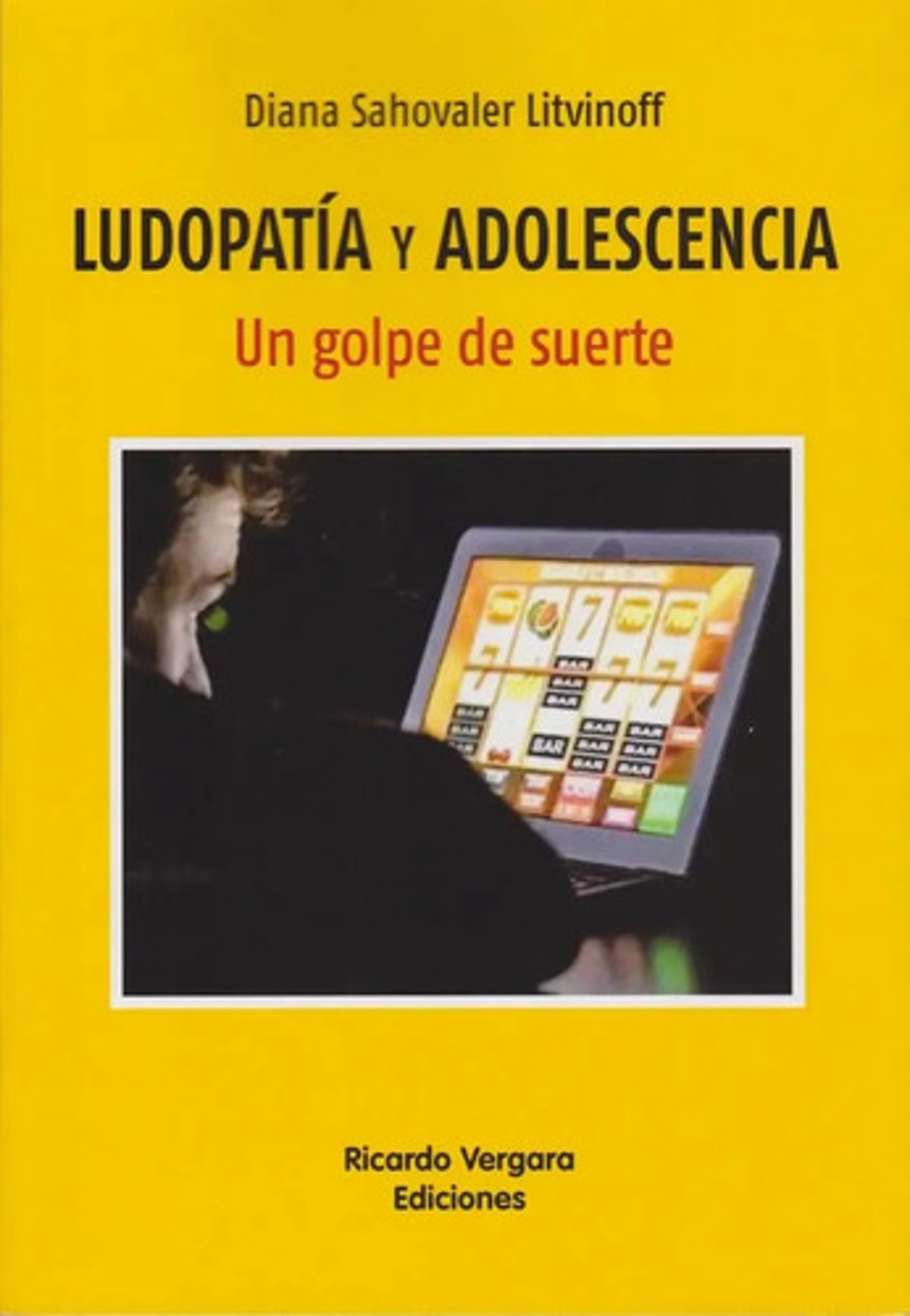 Portada de Ludopatía Y Adolescencia Libro Prevención Adicciones