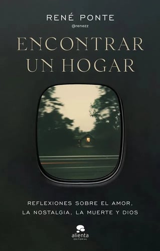 Portada de Libro Encontrar Un Hogar - Ponte, Rene, De Ponte, Rene, Vol. 1. Alienta Editorial, Tapa Blanda
