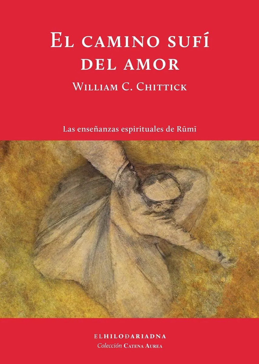 Portada de El Camino Sufí Del Amor Enseñanzas De Rumi - Chittick