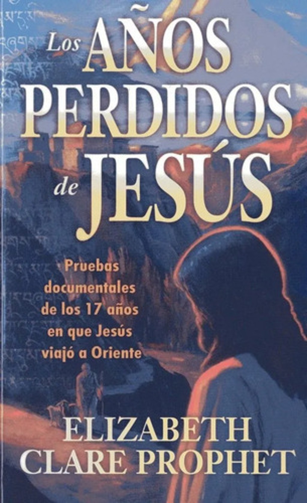 Portada de Los Años Perdidos De Jesús 17 Años En Oriente