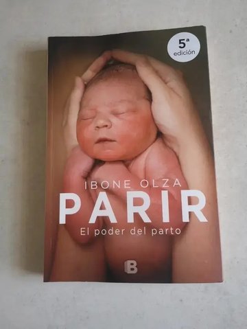 Portada de Parir - El Poder Del Parto - Ibone Olza