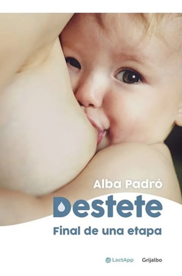 Portada de Destete Final De Una Etapa, Lactancia Libro