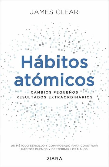 Portada de Libro Hábitos Atómicos. James Clear Entrega Inmediata 