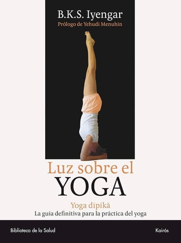 Portada de Luz Sobre El Yoga - B.k.s. Iyengar