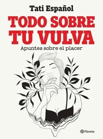 Portada de Todo Sobre Tu Vulva Tati Español Libro Tati Español