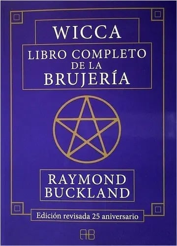Portada de Wicca. Libro Completo De La Brujeria / Buckland, Raymond