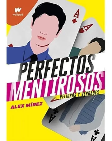 Portada de Libro Perfectos Mentirosos 2 Peligros Verdades - Mirez, Alex