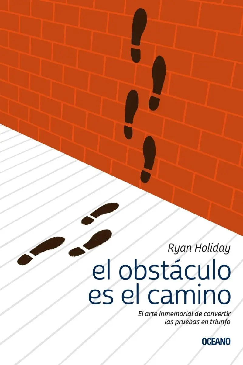 Portada de El Obstáculo Es El Camino. Ryan Holiday