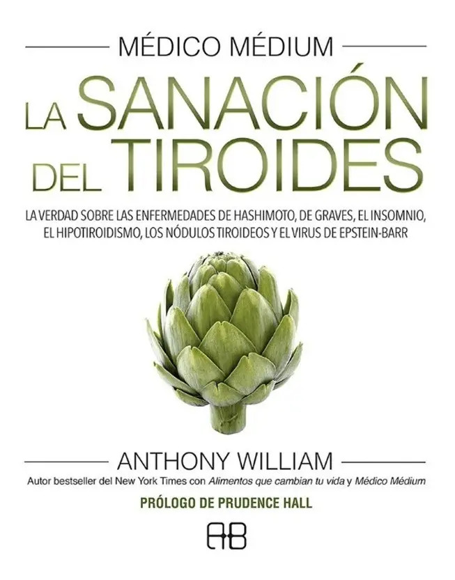Portada de  Medico Medium: La Sanacion Del Tiroides Anthony William 