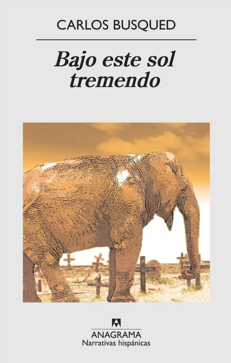 Portada de Bajo Este Sol Tremendo - Carlos Busqued