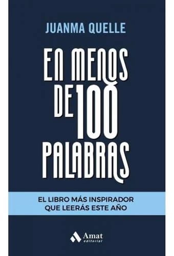 Portada de Libro En Menos De 100 Palabras - Quelle, Juanma