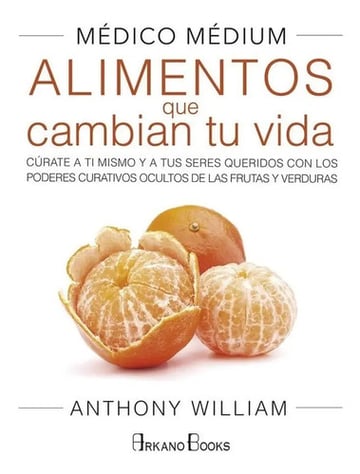 Portada de Médico Médium. Alimentos Que Cambian Tu Vida