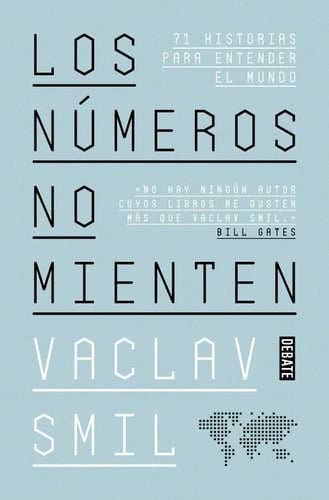 Portada de Los Números No Mienten - 71 Historias Para Entender El Mundo